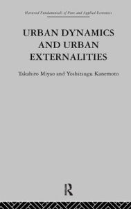 Title: Urban Dynamics and Urban Externalities, Author: Y. Kanemoto