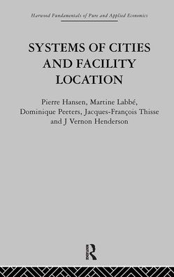 Systems of Cities and Facility Location / Edition 1