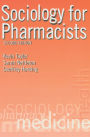 Sociology for Pharmacists: An Introduction / Edition 2