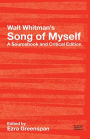 Walt Whitman's Song of Myself: A Sourcebook and Critical Edition / Edition 1