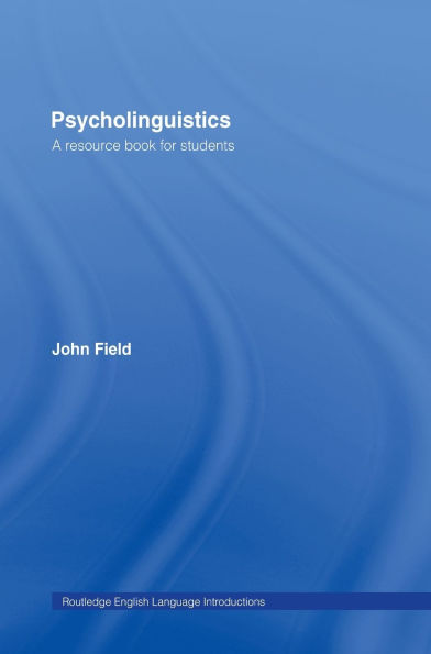 Psycholinguistics: A Resource Book for Students