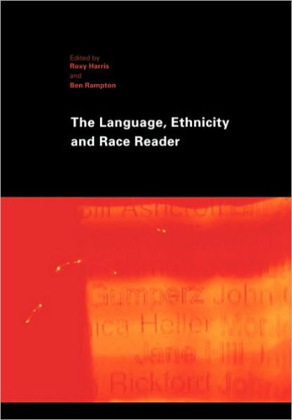 The Language, Ethnicity and Race Reader / Edition 1