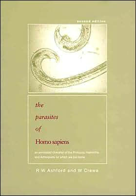 Parasites of Homo sapiens: An Annotated Checklist of the Protozoa, Helminths and Arthropods for which we are Home / Edition 1