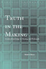 Truth in the Making: Creative Knowledge in Theology and Philosophy