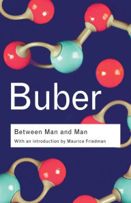 Title: Between Man and Man / Edition 2, Author: Martin Buber