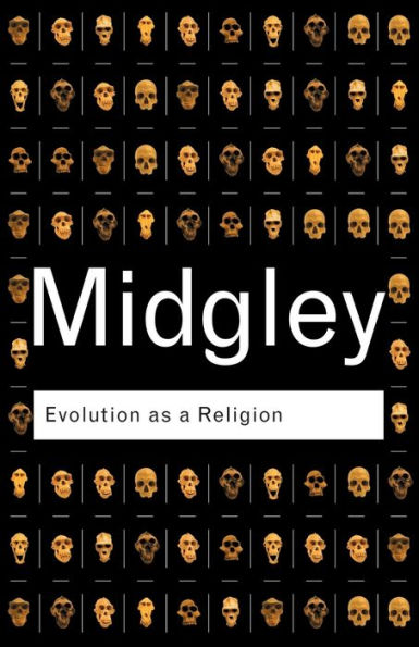 Evolution as a Religion: Strange Hopes and Stranger Fears / Edition 2