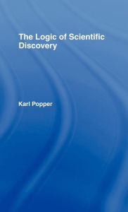 Title: The Logic of Scientific Discovery / Edition 2, Author: Karl Popper