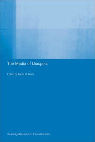 Title: The Media of Diaspora: Mapping the Globe / Edition 1, Author: Karim H. Karim