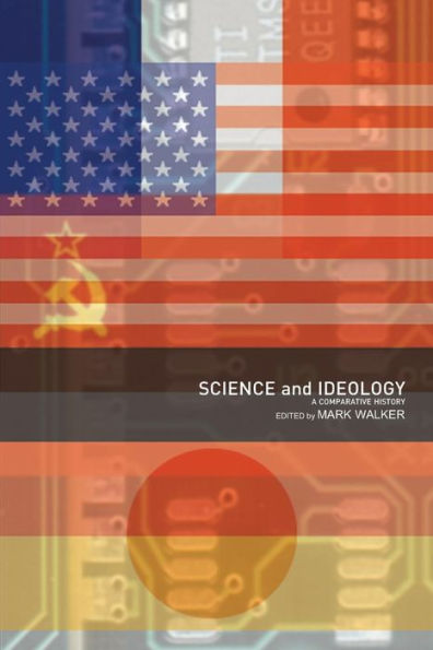 Science and Ideology: A Comparative History / Edition 1