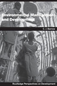 Title: Environmental Management and Development / Edition 1, Author: Chris Barrow