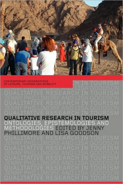 Qualitative Research in Tourism: Ontologies, Epistemologies and Methodologies / Edition 1