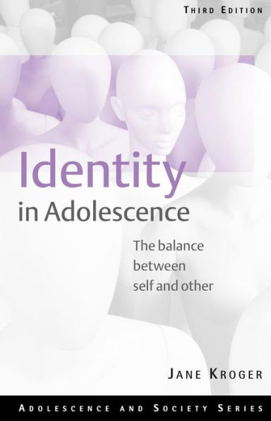 Identity In Adolescence: The Balance between Self and Other / Edition 3