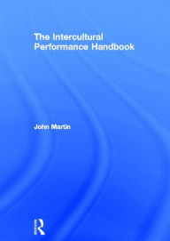 Title: The Intercultural Performance Handbook, Author: John Martin