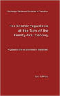 The Former Yugoslavia at the Turn of the Twenty-First Century: A Guide to the Economies in Transition