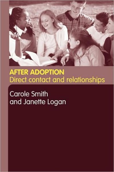 After Adoption: Direct Contact and Relationships / Edition 1