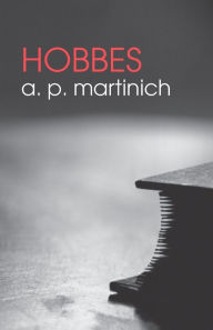 Title: Hobbes / Edition 1, Author: A.P. Martinich