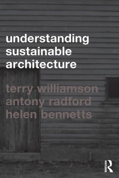 Understanding Sustainable Architecture / Edition 1