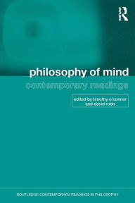 Title: Philosophy of Mind: Contemporary Readings / Edition 1, Author: Timothy O'Connor