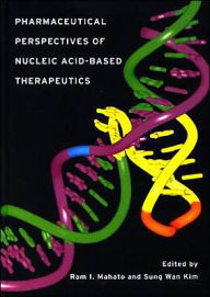 Title: Pharmaceutical Perspectives of Nucleic Acid-Based Therapy / Edition 1, Author: Ram I. Mahato