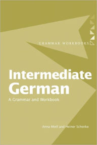 Title: Intermediate German: A Grammar and Workbook / Edition 1, Author: Heiner Schenke