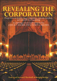 Title: Revealing the Corporation: Perspectives on Identity, Image, Reputation, Corporate Branding and Corporate Level Marketing / Edition 1, Author: John Balmer