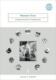 Title: Museum Texts: Comunication Frameworks / Edition 1, Author: Louise Ravelli