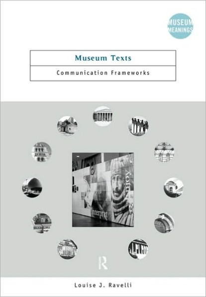 Museum Texts: Comunication Frameworks / Edition 1