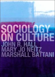 Title: Sociology On Culture / Edition 1, Author: Marshall Battani