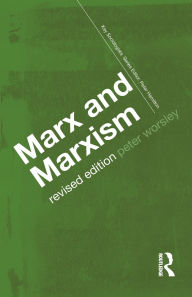 Title: Marx and Marxism / Edition 2, Author: Peter Worsley