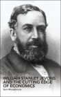 William Stanley Jevons and the Cutting Edge of Economics