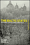 Title: The Baltic States: Estonia, Latvia and Lithuania / Edition 1, Author: Thomas Lane