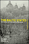 The Baltic States: Estonia, Latvia and Lithuania / Edition 1