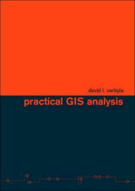 Title: Practical GIS Analysis / Edition 1, Author: David L. Verbyla