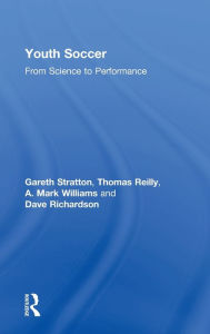 Title: Youth Soccer: From Science to Performance / Edition 1, Author: Thomas Reilly