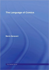 Title: The Language of Comics / Edition 1, Author: Mario Saraceni