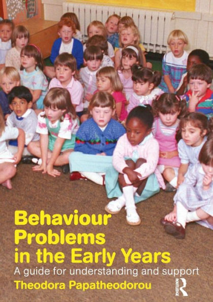 Behaviour Problems in the Early Years: A Guide for Understanding and Support