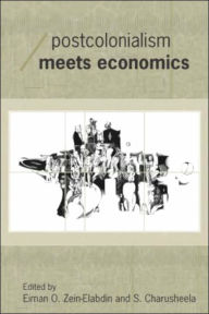 Title: Postcolonialism Meets Economics / Edition 1, Author: S. Charusheela