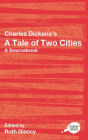 Charles Dickens's A Tale of Two Cities: A Routledge Study Guide and Sourcebook / Edition 1