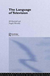 Title: The Language of Television, Author: Jill Marshall