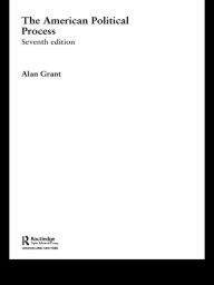 Title: American Political Process / Edition 7, Author: Alan Grant