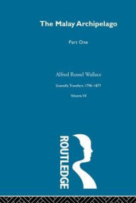 Title: Malay Arch V1:Sci Tra 1790-187 / Edition 1, Author: Alfred Russel Wallace
