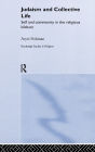 Judaism and Collective Life: Self and Community in the Religious Kibbutz / Edition 1