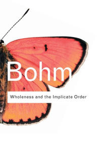 Title: Wholeness and the Implicate Order, Author: David Bohm