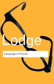 Title: The Language of Fiction: Essays in Criticism and Verbal Analysis of the English Novel / Edition 2, Author: David Lodge