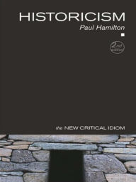 Title: Historicism / Edition 2, Author: Paul Hamilton