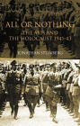 All or Nothing: The Axis and the Holocaust 1941-43 / Edition 2