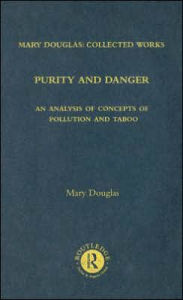 Title: Purity and Danger: An Analysis of Concepts of Pollution and Taboo, Author: Professor Mary Douglas