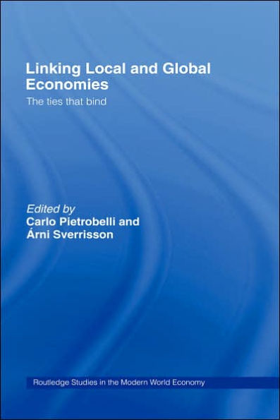 Linking Local and Global Economies: The Ties that Bind / Edition 1