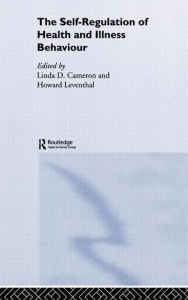 Title: The Self-Regulation of Health and Illness Behaviour / Edition 1, Author: Linda Cameron