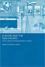 Europe and the Asia-Pacific: Culture, Identity and Representations of Region / Edition 1